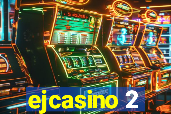 ejcasino 2